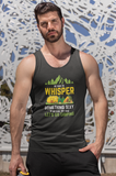 Whisper in his ear; Soft 100% cotton tank top. Removable tag for comfort