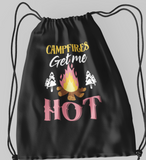 Campfires get me Hot; 100% Cotton sheeting Dyed-to match draw cord closure