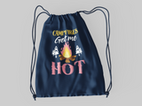 Campfires get me Hot; 100% Cotton sheeting Dyed-to match draw cord closure