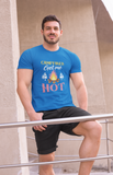 Campfires get me HOT; 100% cotton Tee Removable tag for comfort