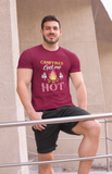 Campfires get me HOT; 100% cotton Tee Removable tag for comfort