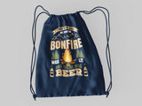 I tried to be good bonfire & beer; 100% Cotton sheeting Dyed-to match drawcord closure