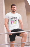 Sorry for... pitching tent; Classic silhouette 100% cotton Tee Removable tag for comfort