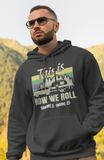 How we roll; Pull-over hoodie sweatshirt