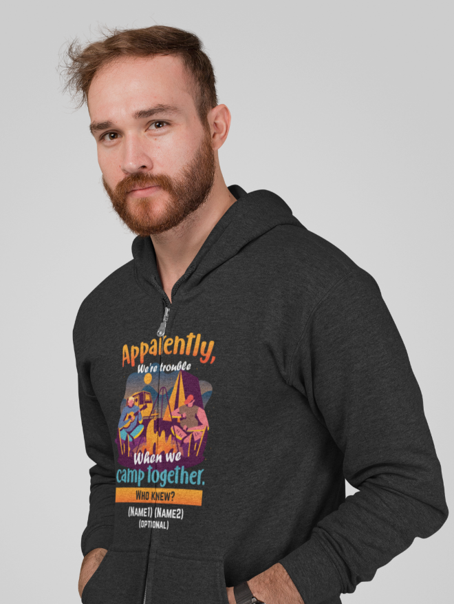 We're trouble together; Full-zip hoodie sweatshirt