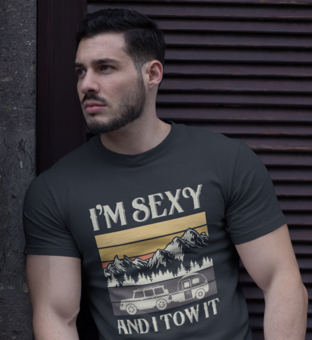 I'm Sexy and I tow it; Classic silhouette, 100% cotton Tee Removable tag for comfort