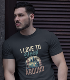 Love to sleep around; 100% cotton Tee Removable tag for comfort