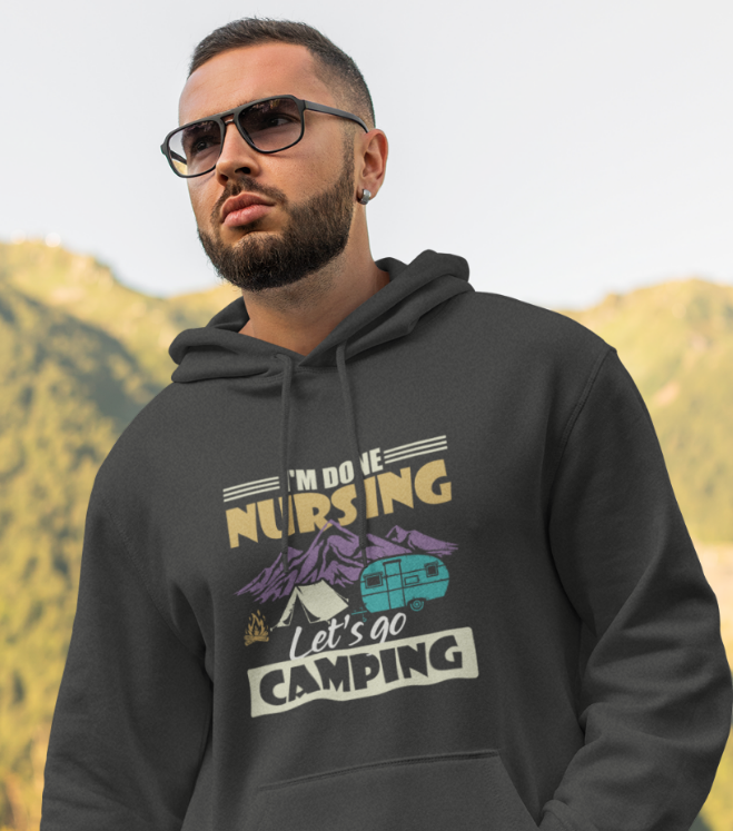 Done Nursing. Go Camping; Pull-over hoodie sweatshirt