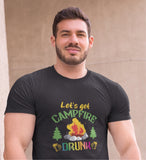 Let's get campfire drunk; 100% cotton Tee Removable tag for comfort